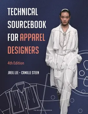Technical Sourcebook for Apparel Designers (Manual tehnic pentru designeri de îmbrăcăminte) - Technical Sourcebook for Apparel Designers