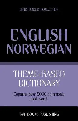 Dicționar tematic engleză britanică-norvegiană - 9000 de cuvinte - Theme-based dictionary British English-Norwegian - 9000 words