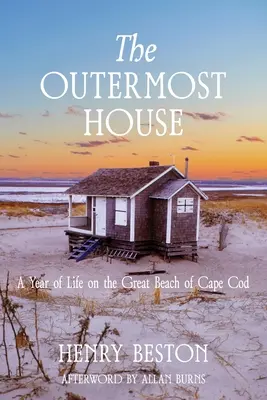 The Outermost House: un an de viață pe marea plajă din Cape Cod - The Outermost House: a Year of Life on the Great Beach of Cape Cod