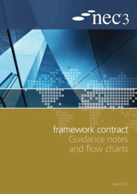 Note orientative și diagrame de flux pentru contractul-cadru NEC3 - NEC3 Framework Contract Guidance Notes and Flow Charts