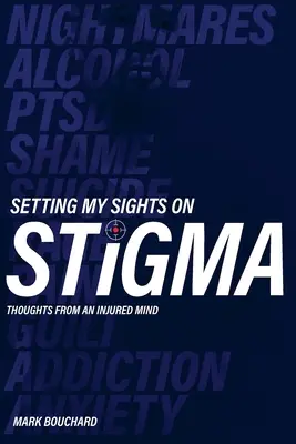 Punând ochii pe stigmat: gânduri de la o minte rănită - Setting My Sights On Stigma: Thoughts From An Injured Mind