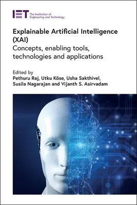 Inteligența artificială explicabilă (Xai): Concepte, instrumente generice, tehnologii și aplicații - Explainable Artificial Intelligence (Xai): Concepts, Enabling Tools, Technologies and Applications