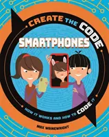Creați codul: Smartphone-uri - Create the Code: Smartphones
