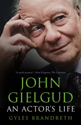 John Gielgud: Viața unui actor - John Gielgud: An Actor's Life