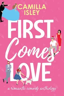 Mai întâi vine dragostea: Omnibus Edition Books 1-3 - First Comes Love: Omnibus Edition Books 1-3