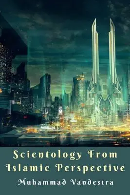 Scientologia din perspectivă islamică - Scientology from Islamic Perspective