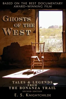 Fantomele Vestului: Povești și legende din Bonanza Trail - Ghosts of the West: Tales and Legends from the Bonanza Trail