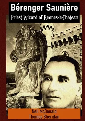 Brenger Saunire Preotul vrăjitor din Rennes-le-Chteau - Brenger Saunire Priest Wizard of Rennes-le-Chteau