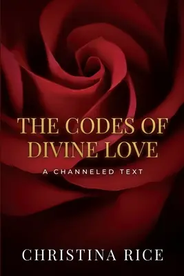 Codurile iubirii divine - The Codes of Divine Love