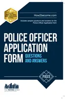 Întrebări și răspunsuri la formularul de cerere pentru ofițer de poliție - Police Officer Application Form Questions and Answers