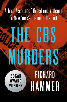 The CBS Murders: O poveste adevărată despre lăcomie și violență în districtul Diamond din New York - The CBS Murders: A True Account of Greed and Violence in New York's Diamond District