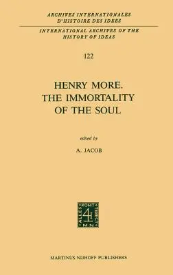 Henry More. nemurirea sufletului: Editat cu o introducere și note - Henry More. the Immortality of the Soul: Edited with an Introduction and Notes