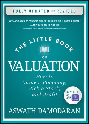 Mica carte a evaluării: Cum să evaluezi o companie, să alegi o acțiune și să faci profit - The Little Book of Valuation: How to Value a Company, Pick a Stock, and Profit