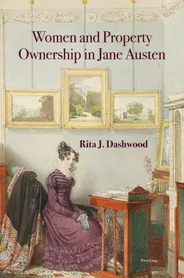 Femeile și deținerea proprietății în Jane Austen - Women and Property Ownership in Jane Austen