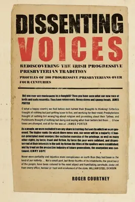 Dissenting Voices: Redescoperirea tradiției prezbiteriene progresiste irlandeze - Dissenting Voices: Rediscovering the Irish Progressive Presbyterian Tradition