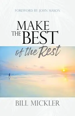 Fă ce e mai bun din restul - Make the Best of the Rest