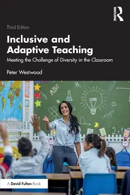 Predarea incluzivă și adaptivă: Răspunzând provocării diversității în sala de clasă - Inclusive and Adaptive Teaching: Meeting the Challenge of Diversity in the Classroom