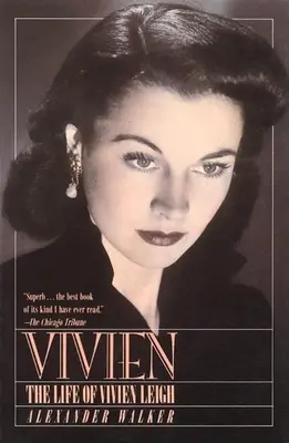 Vivien: Viața lui Vivien Leigh - Vivien: The Life of Vivien Leigh