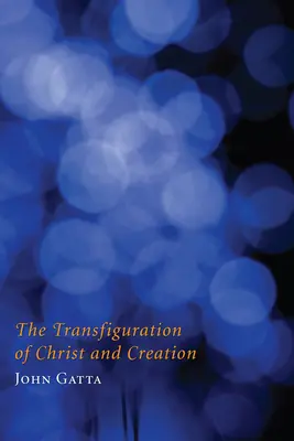 Transfigurarea lui Hristos și creația - The Transfiguration of Christ and Creation