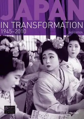 Japonia în transformare, 1945-2010 - Japan in Transformation, 1945-2010
