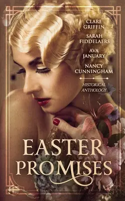 Promisiuni pascale: O antologie istorică - Easter Promises: An Historical Anthology