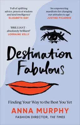 Destinația Fabulos: Găsirea drumului către cel mai bun tu de până acum - Destination Fabulous: Finding Your Way to the Best You Yet