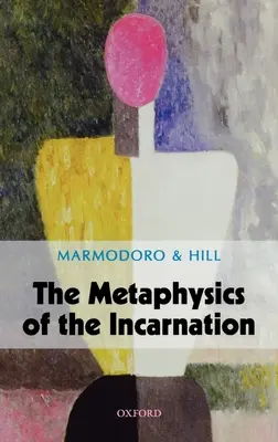 Metafizica întrupării - The Metaphysics of the Incarnation