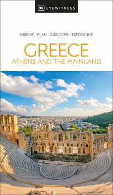 DK Eyewitness Grecia, Atena și continentul - DK Eyewitness Greece, Athens and the Mainland