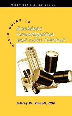 Ghid de bază pentru investigarea accidentelor și controlul pierderilor - Basic Guide to Accident Investigation and Loss Control