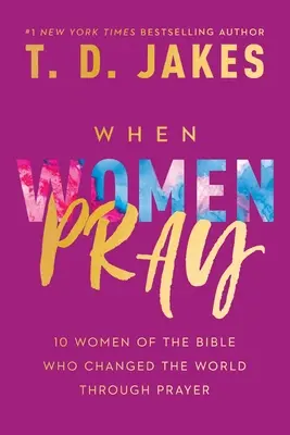Când femeile se roagă - When Women Pray
