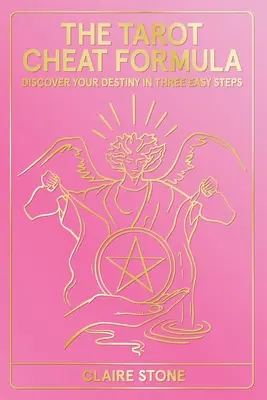 Formula de trișare a tarotului: Descoperă-ți destinul în trei pași simpli - The Tarot Cheat Formula: Discover Your Destiny in Three Easy Steps