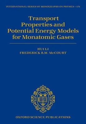 Proprietăți de transport și modele de energie potențială pentru gazele monatomice - Transport Properties and Potential Energy Models for Monatomic Gases