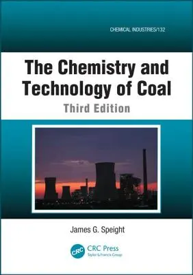 Chimia și tehnologia cărbunelui - The Chemistry and Technology of Coal