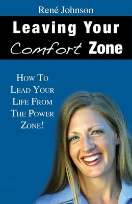 Ieșirea din zona de confort: Cum să-ți conduci viața din zona de putere! - Leaving Your Comfort Zone: How To Lead Your Life From The Power Zone!