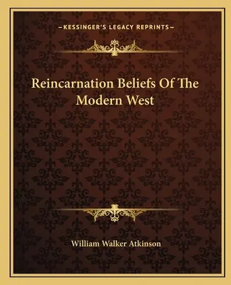 Credințele în reîncarnare ale Occidentului modern - Reincarnation Beliefs Of The Modern West