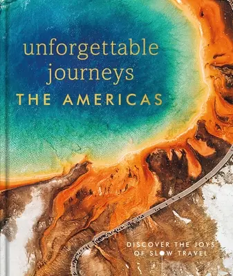 Călătorii de neuitat în America - Unforgettable Journeys The Americas