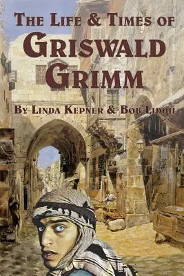 Viața și epoca lui Griswald Grimm - The Life and Times of Griswald Grimm