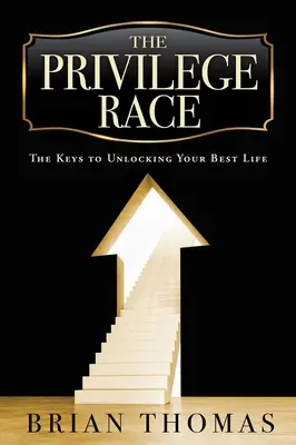 Cursa privilegiilor: Un ghid pentru depășirea vocilor și influențelor negative - The Privilege Race: A Guide to Overcoming Negative Voices and Influences