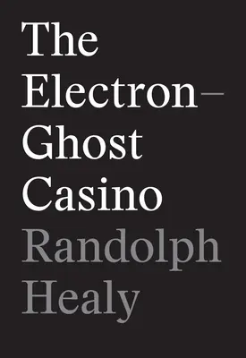 Cazinoul fantomei electronice - The Electron-Ghost Casino