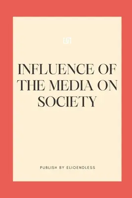 Influența mass-mediei asupra societății - Influence of the Media on Society