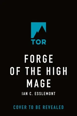 Forja înaltului mag: Calea spre ascensiune, Cartea 4 (Forge of the High Mage: Path to Ascendancy, Book 4) - Forge of the High Mage: Path to Ascendancy, Book 4